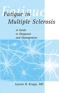 Fatigue in Multiple Sclerosis: A Guide to Diagnosis and Management
