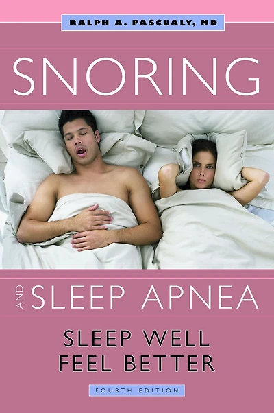 Snoring & Sleep Apnea: Sleep Well, Feel Better