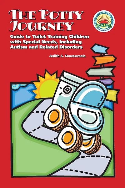 The Potty Journey: Guide to Toilet Training Children with Special Needs, Including Autism and Related Disorders