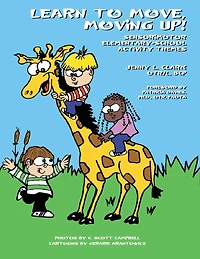 Learn to Move, Moving Up!: Sensorimotor Elementary School Activity Themes