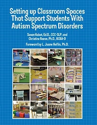 Setting Up Classroom Spaces That Support Students With Autism