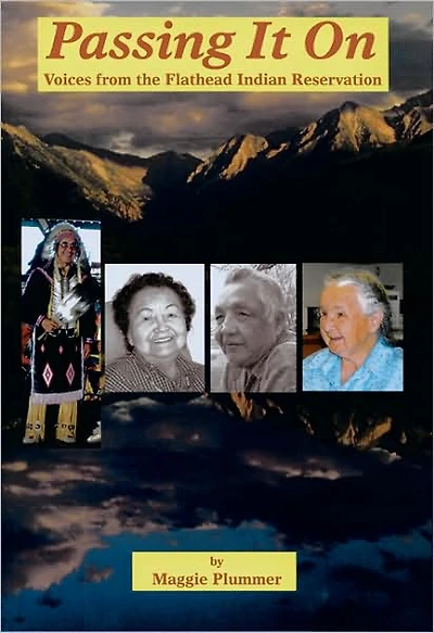 Passing It On: Voices from the Flathead Indian Reservation