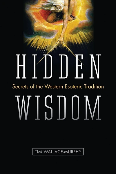 Hidden Wisdom: Secrets of the Western Esoteric Tradition