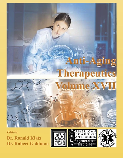 Anti-Aging Therapeutics Volume XVII