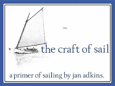 The Craft of Sail: A Primer of Sailing