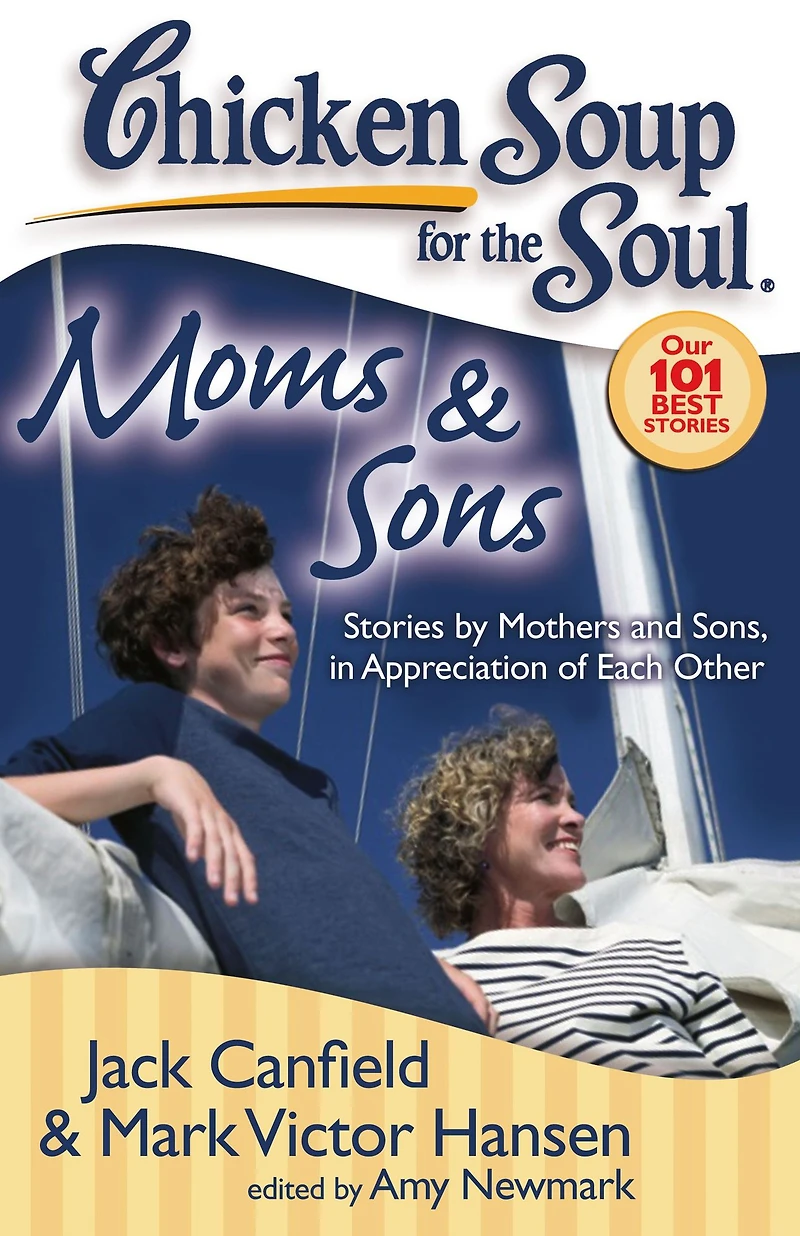 Chicken Soup for the Soul: Moms & Sons: Stories by Mothers and Sons, Appreciation of Each Other