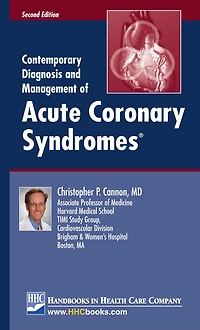 Contemporary Diagnosis and Management of Acute Coronary Syndromes, 2nd edition