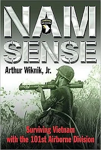 Nam Sense: Surviving Vietnam with the 101st Airborne Division