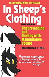 Sheep's Clothing: Understanding and Dealing with Manipulative People