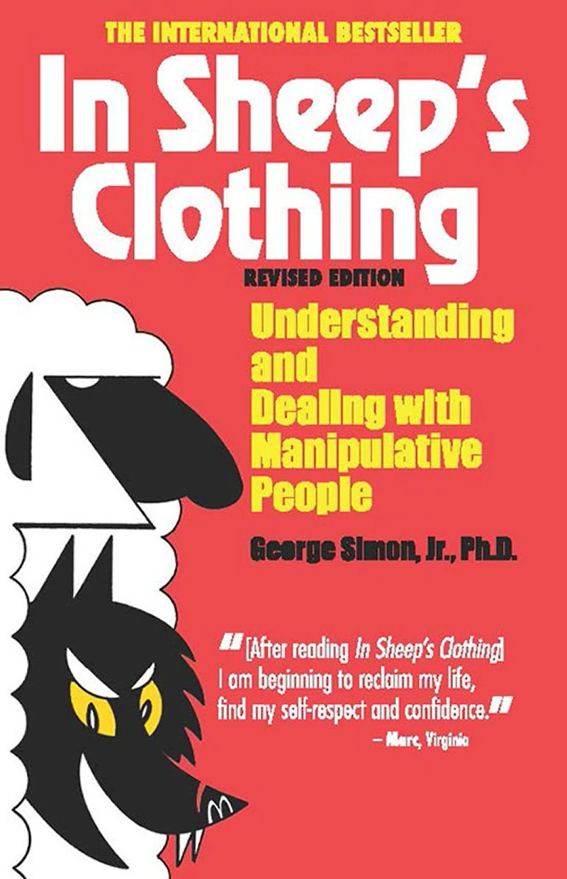 Sheep's Clothing: Understanding and Dealing with Manipulative People