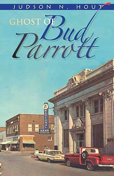 The Ghost of Bud Parrott: a novel