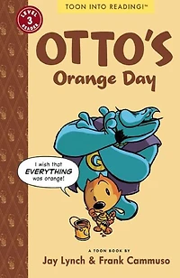 Otto's Orange Day: Toon Books Level 3