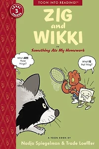 Zig and Wikki Something Ate My Homework: Toon Books Level 3