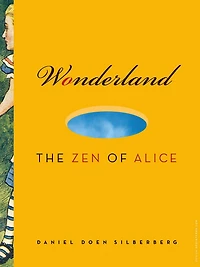 Wonderland: The Zen of Alice
