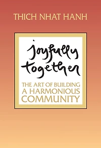 Joyfully Together: The Art of Building a Harmonious Community