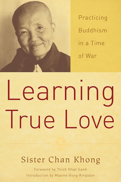 Learning True Love: Practicing Buddhism a Time of War