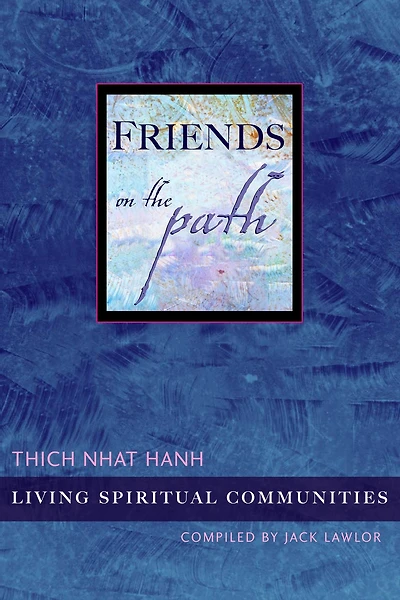 Friends on the Path: Living Spiritual Communities