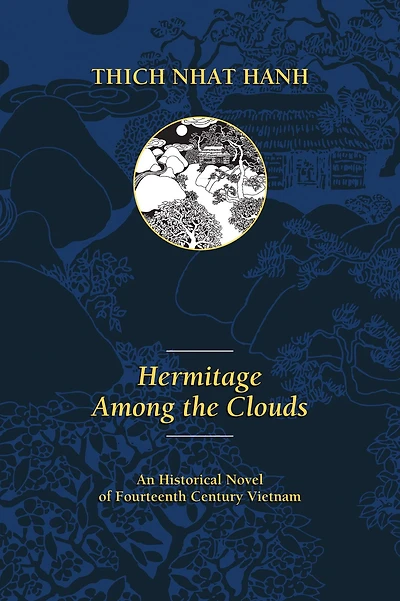Hermitage Among the Clouds: An Historical Novel of Fourteenth Century Vietnam