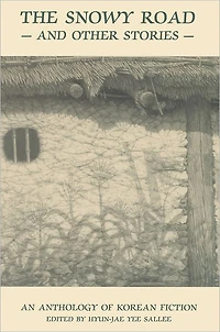 The Snowy Road & Other Stories: An Anthology of Korean Fiction