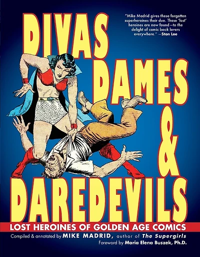 Divas, Dames & Daredevils: Lost Heroines of Golden Age Comics