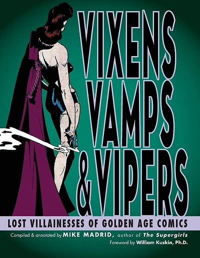 Vixens, Vamps & Vipers: Lost Villanesses of Golden Age Comics