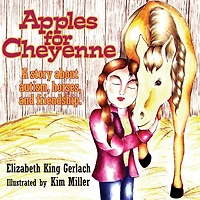 Apples for Cheyenne: A Story about Autism, Horses and Friendship