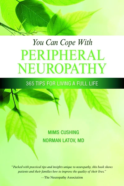 You Can Cope With Peripheral Neuropathy: 365 Tips for Living a Full Life