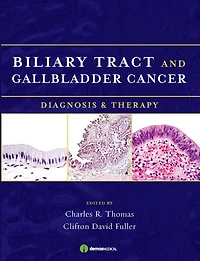Biliary Tract and Gallbladder Cancer: Diagnosis and Therapy