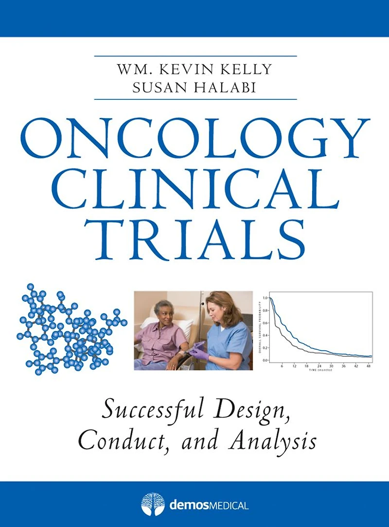 Oncology Clinical Trials: Successful Design, Conduct and Analysis