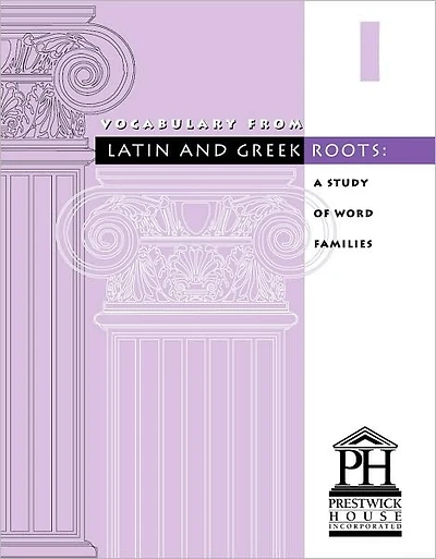 Vocabulary from Latin and Greek Roots