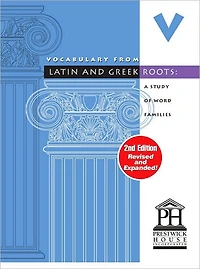 Vocabulary from Latin and Greek Roots