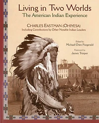 Living Two Worlds: The American Indian Experience
