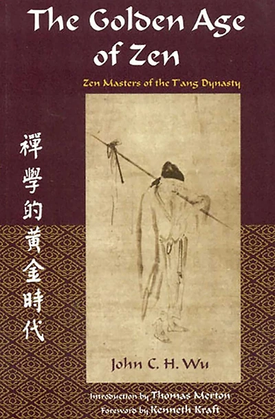the Golden Age of Zen: Zen Masters T'ang Dynasty