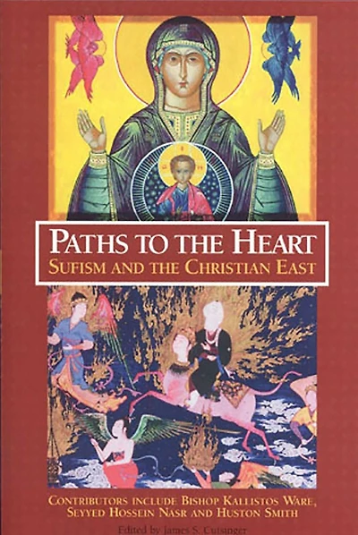 Paths to the Heart: Sufism and Christian East