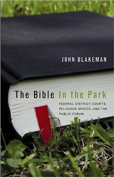 The Bible in the Park: Federal District Courts, Religious Speech, and the Public Forum