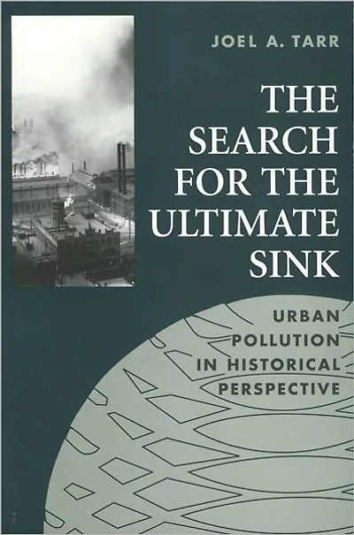 The Search for the Ultimate Sink: Urban Pollution in Historical Perspective