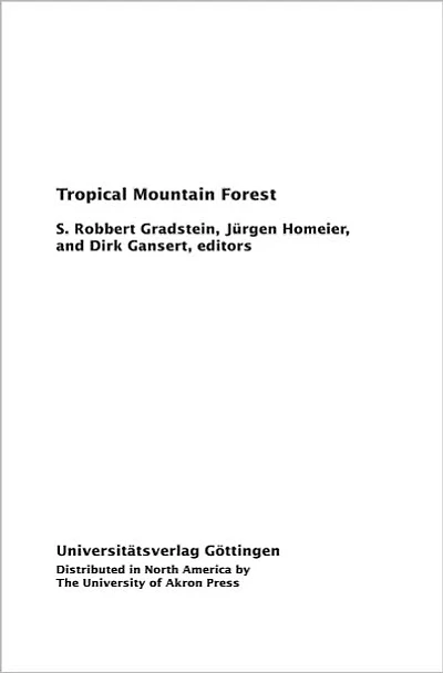 Tropical Mountain Forest: Patterns and Processes in a Biodiversity Hotspot