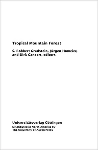 Tropical Mountain Forest: Patterns and Processes in a Biodiversity Hotspot