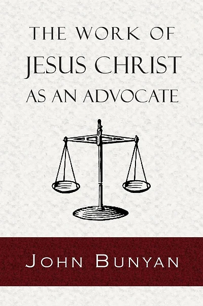 The Work of Jesus Christ as an Advocate