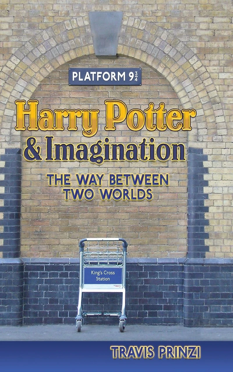 Harry Potter & Imagination: The Way Between Two Worlds