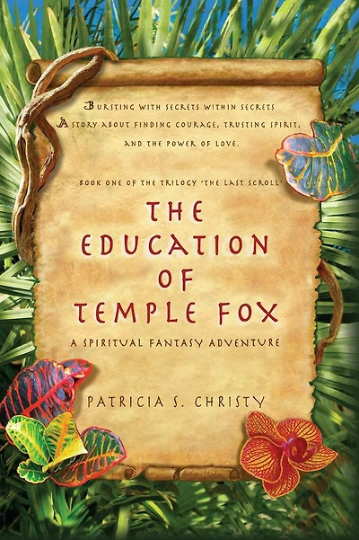 The Education of Temple Fox: A Spiritual Fantasy Adventure