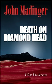 Death on Diamond Head: A Kimo Rigg Mystery