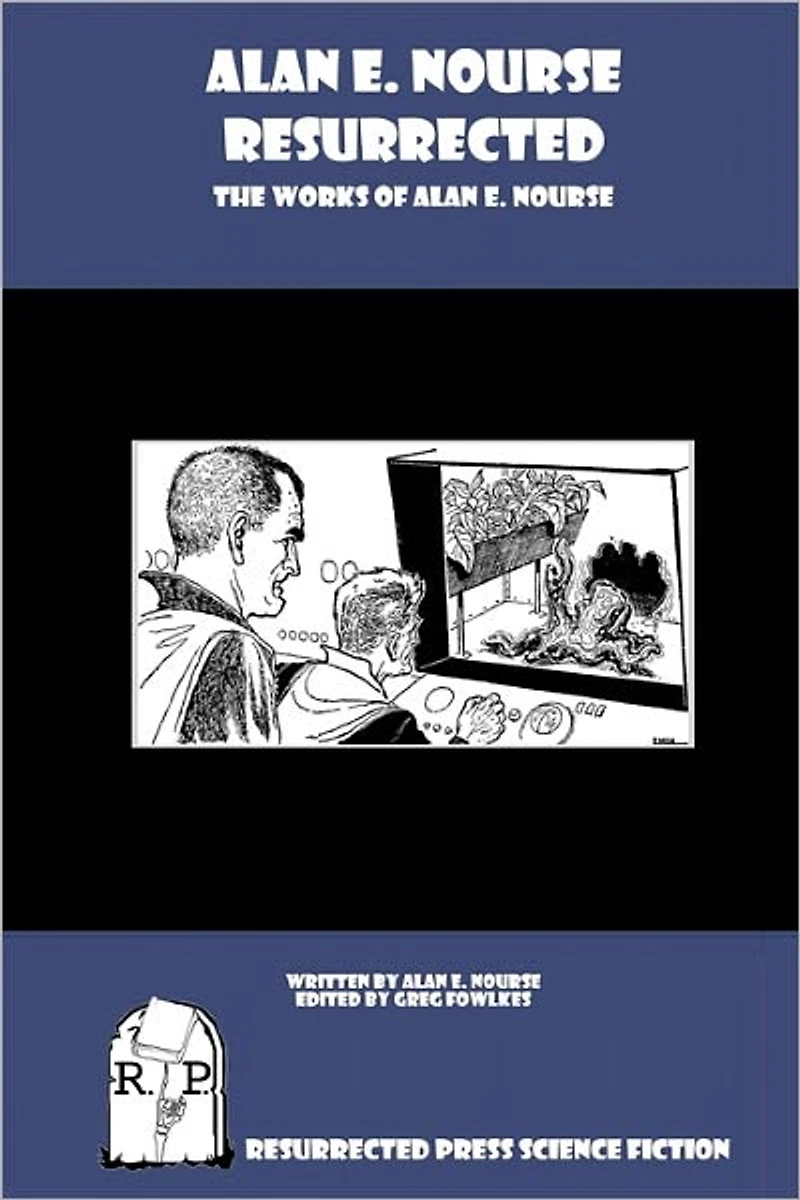 Alan E. Nourse Resurrected: The Works of