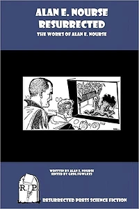 Alan E. Nourse Resurrected: The Works of