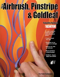 How-to Airbrush, Pinstripe & Goldleaf: Hot Rods, Motorcycles, Aircraft