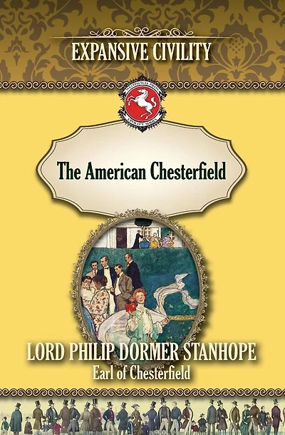 The American Chesterfield: Expansive Civility