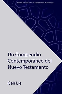Un Compendio Contemporáneo del Nuevo Testamento