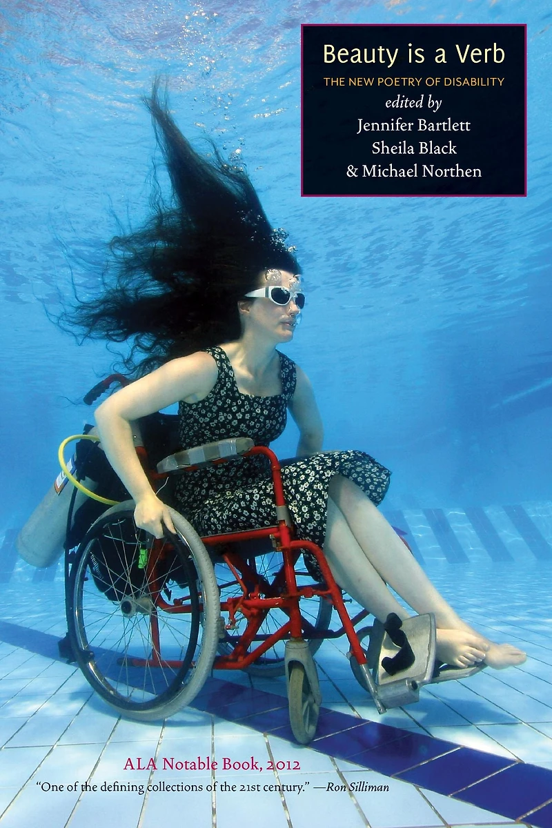 Beauty Is A Verb: The New Poetry of Disability