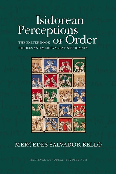 Isidorean Perceptions of Order: The Exeter Book Riddles and Medieval Latin Enigmata