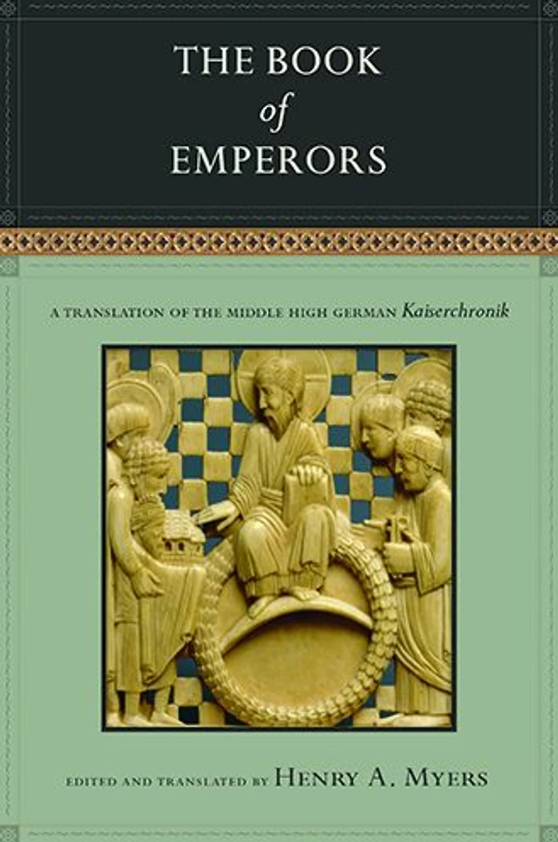 the Book of Emperors: A Translation Middle High German Kaiserchronik